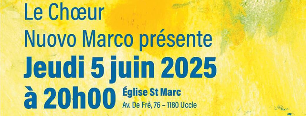 Concert du Chœur Nuovo Marco - jeudi 5 juin 2025 - 20h00 - St-Marc, Uccle