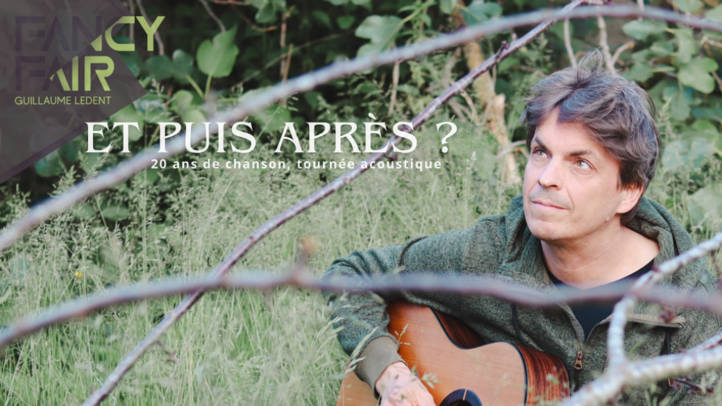 Concert Guillaume Ledent 'Et Puis Après'