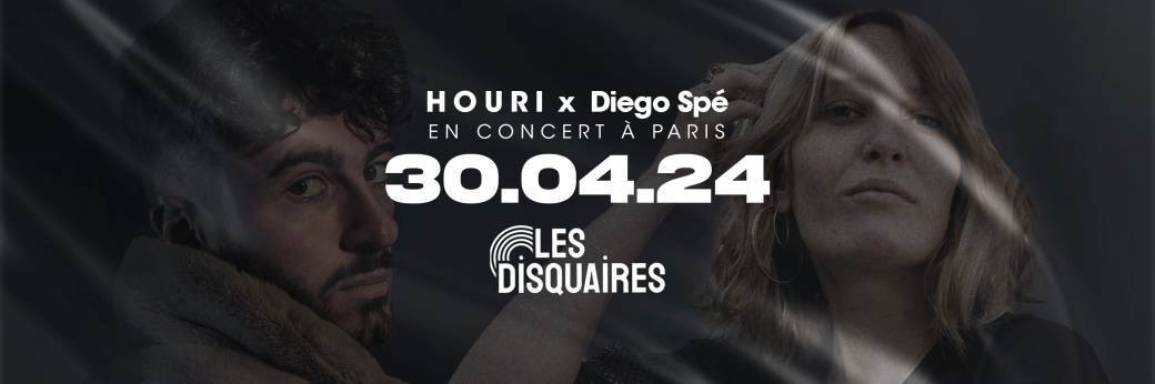 H O U R I  x Diego Spé x Les Disquaires