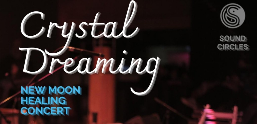 Concert Holistique "Crystal Dreaming" SOUND CIRCLES