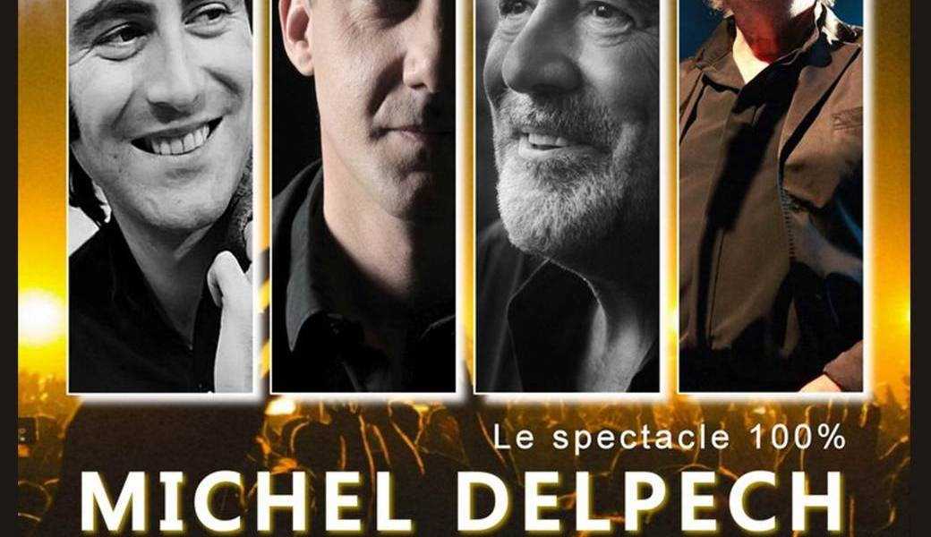 Ces mots-là : le spectacle 100% Michel Delpech