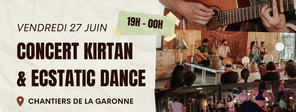 CONCERT KIRTAN & ECSTATIC DANCE aux Chantiers de la Garonne le 27 Juin à 19h 