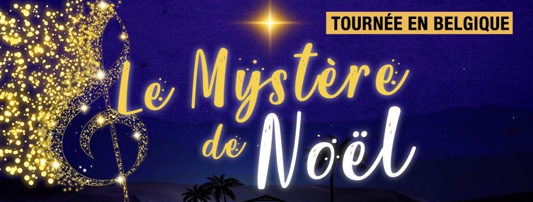 Concert Le Mystère de Noël - Tournée Belgique 2023