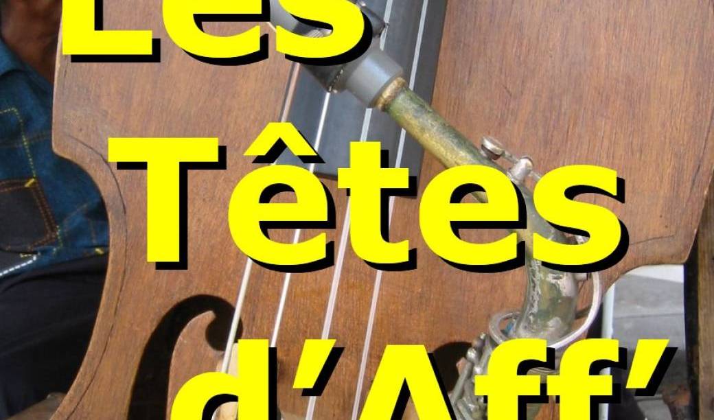 Concert Les Têtes’d’Aff (Jazz)