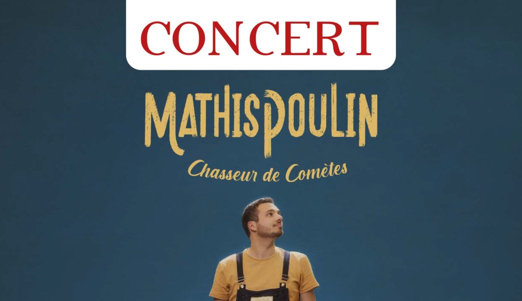 Concert : Mathis Poulin - Chasseur de comètes