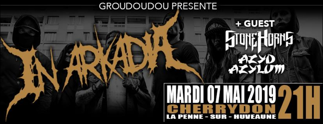 Concert Metal IN ARKADIA - AZYD AZYLUM - STONE HORNS
