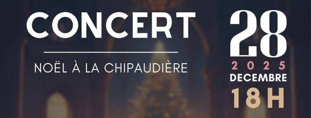 "NOËL à La Chipaudière" - CONCERT suivi d'un COCKTAIL - 28 Décembre 18H