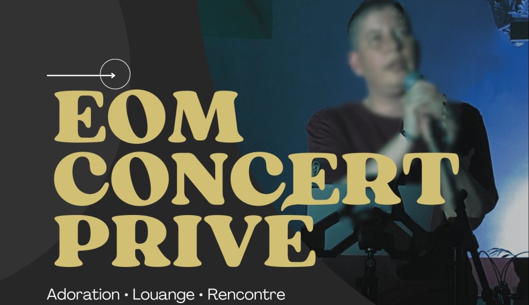 Concert privé EOM « Revenir à lui »