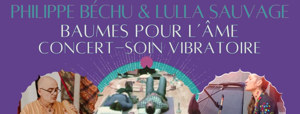 Concert-Soin Vibratoire "Baumes pour L'Âme"