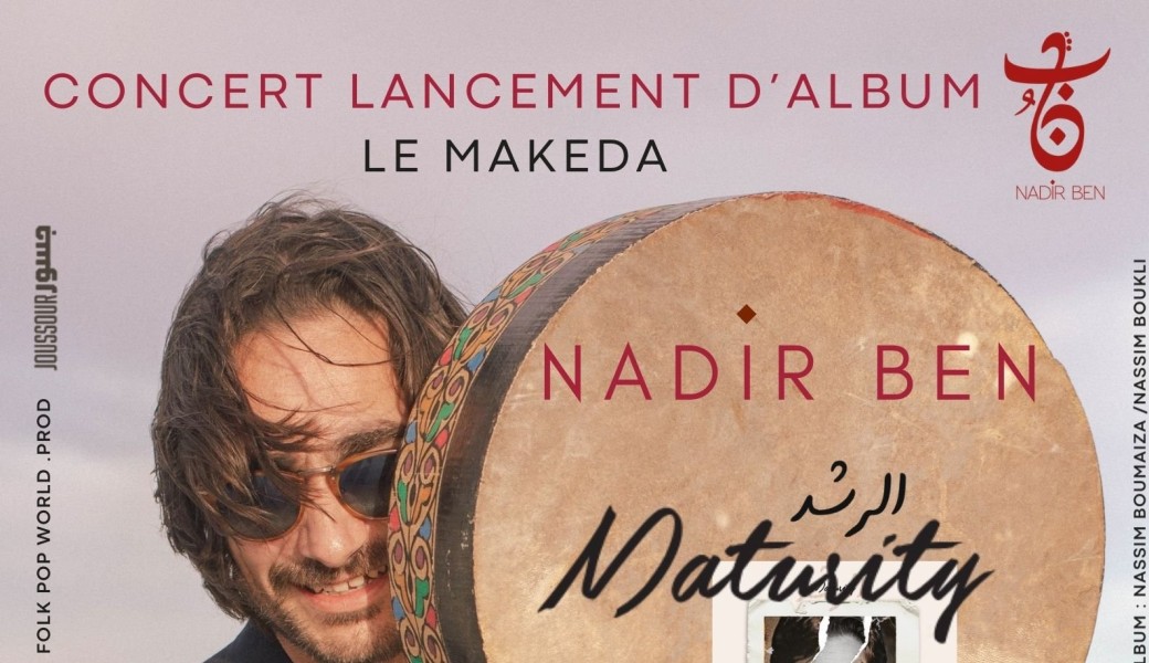 Concert sortie d'album NADIR BEN à Marseille: Maturity Tour