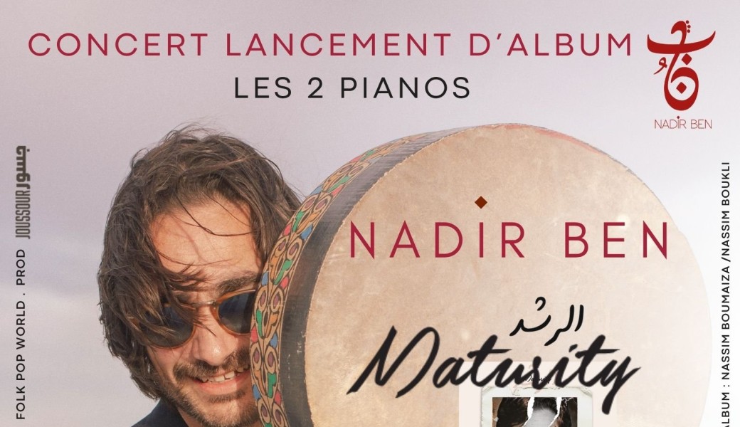 Concert sortie d'album NADIR BEN / MATURITY TOUR