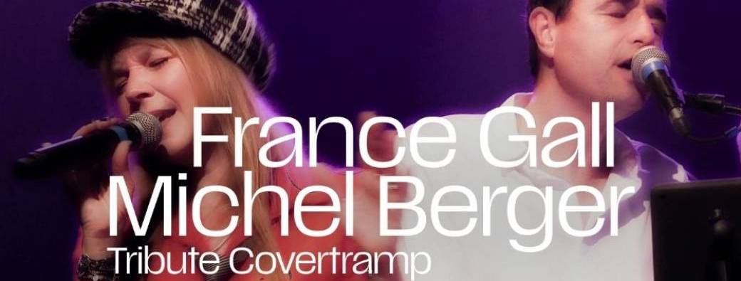 Concert Tribute France Gall & Michel Berger par Covertramp