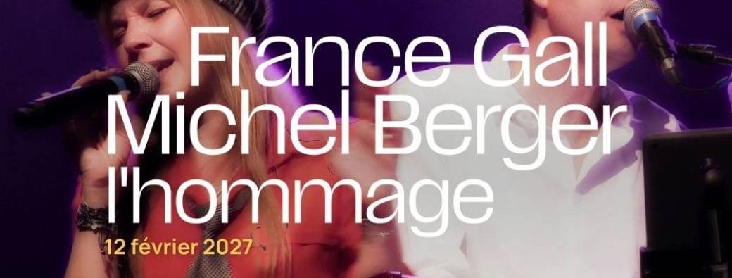 Concert Tribute "France Gall & Michel Berger, l'hommage"
