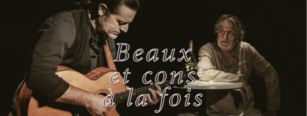Spectacle Un Sol Hit : Beaux et cons à la fois (Brel)