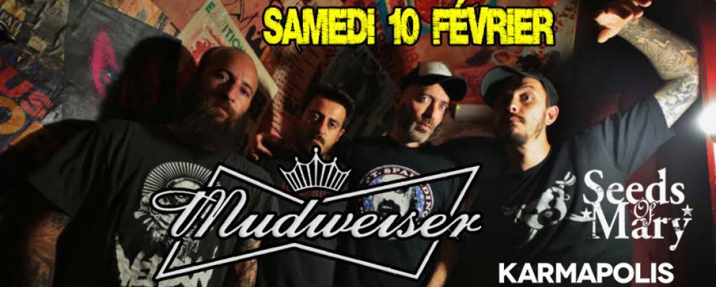  Mudweiser + Seeds of Mary + Karmapolis