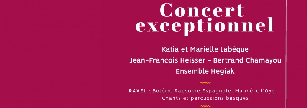 Concert Exceptionnel de Katia et Marielle Labeque, Jean-François Heisser, Bertrand Chamayou, Hegiak