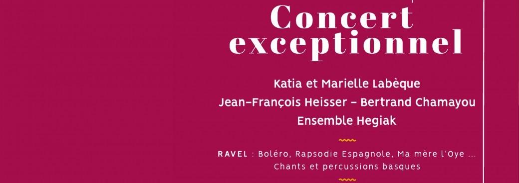 Concert Exceptionnel de Katia et Marielle Labeque, Jean-François Heisser, Bertrand Chamayou, Hegiak Concert Exceptionnel de Katia et Marielle Labeque, Jean-François Heisser, Bertrand Chamayou, Hegiak