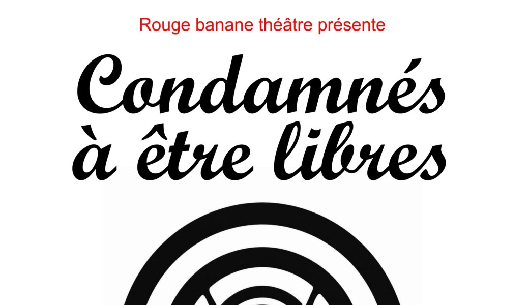 Condamnés à être libres