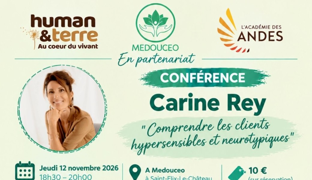 CONFÉRENCE « Comprendre les clients hypersensibles et neurotypiques » Carine Rey