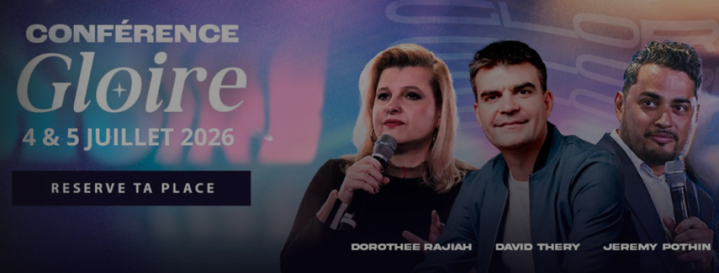 CONFÉRENCE GLOIRE & GUÉRISON 2026