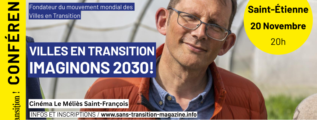 CONFÉRENCE : Rob Hopkins à SAINT-ÉTIENNE