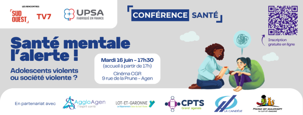 [Conférence Sud Ouest x UPSA]  Santé mentale : l’alerte ! Adolescents violents ou société violente ?