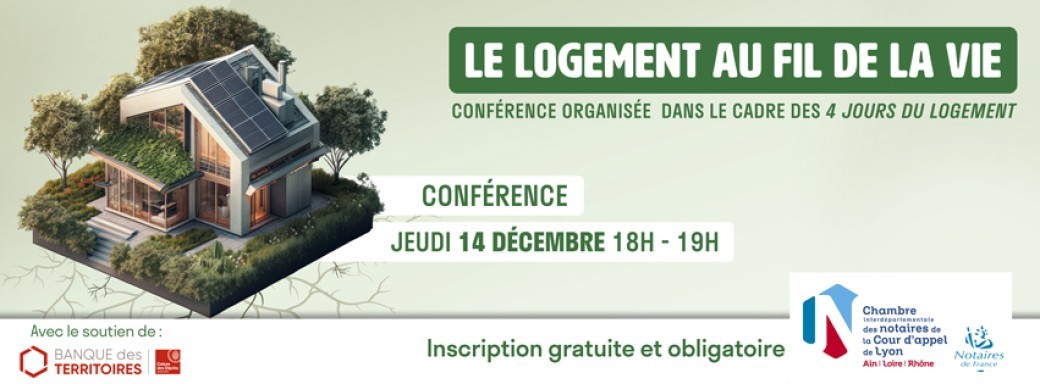 Conférence Gratuite - Le logement au fil de la vie - Saint-Etienne