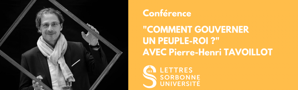 Conférence "Comment gouverner un peuple-roi ?" avec Pierre-Henri Tavoillot