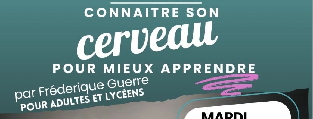 conférence "connaître son cerveau pour mieux apprendre"