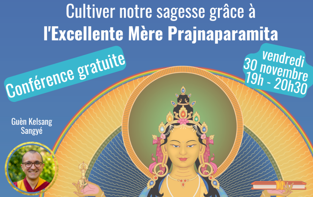 Conférence en présentiel - Cultiver notre sagesse grâce à l'excellente Mère Prajnaparamita
