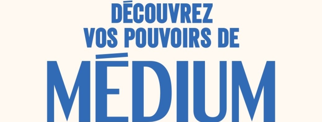 Conférence "Découvrez vos pouvoirs de médium"