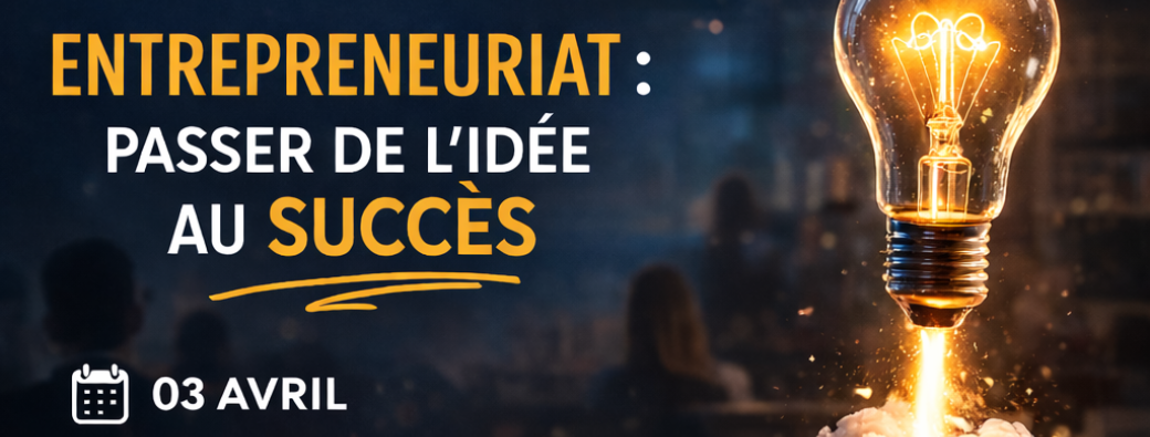 Conférence du Cercle Event - Entrepreneuriat : Passer de l'idée au succès