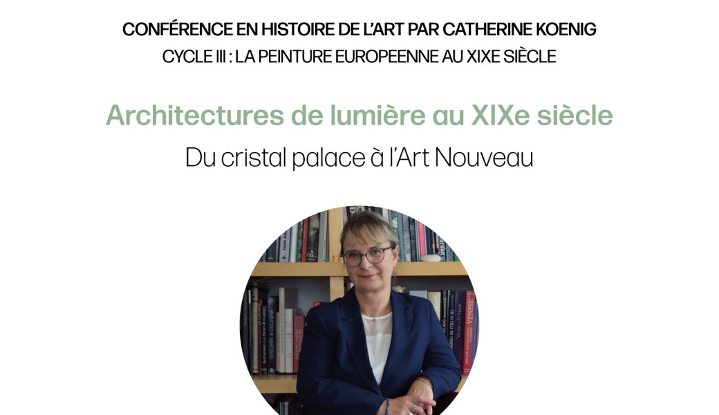 Conférence en histoire de l'art : Architectures de lumière au XIXe siècle
