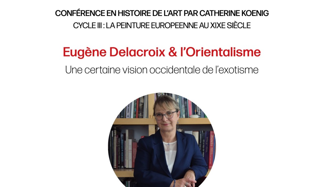 Conférence en histoire de l'art : Delacroix et l'Orientalisme