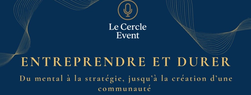 Conférence : "Entreprendre et durer"