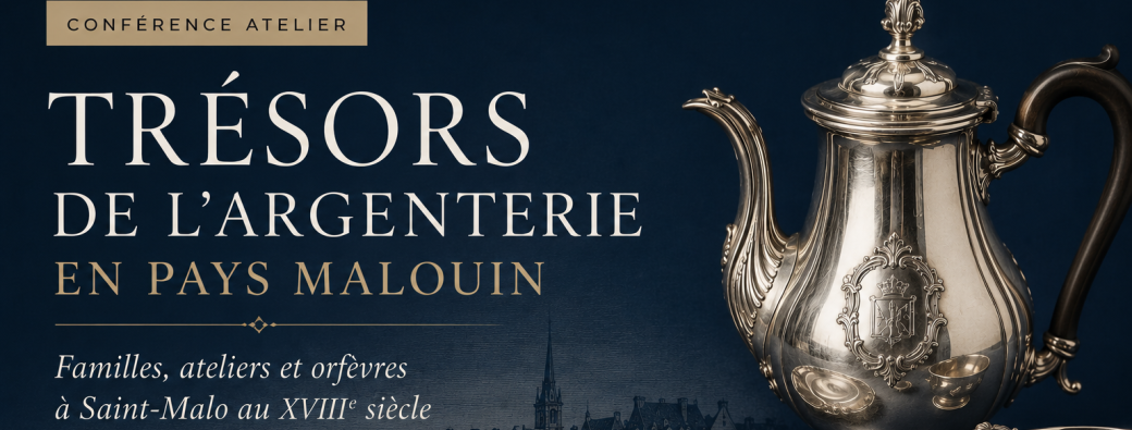 Conférence-atelier et Cocktail à La Chipaudière - Trésors de l’argenterie en Pays Malouin 