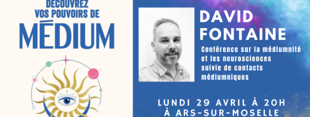 Conférence et contacts médiumniques avec David Fontaine