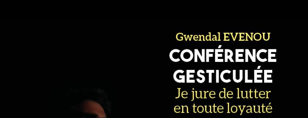 Conférence gesticulée : Je jure de lutter en toute loyauté