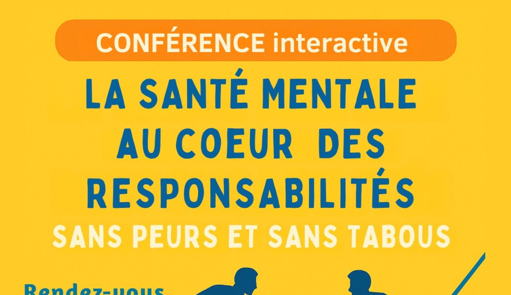 Conférence interactive " la santé mentale sans peurs et sans tabous"