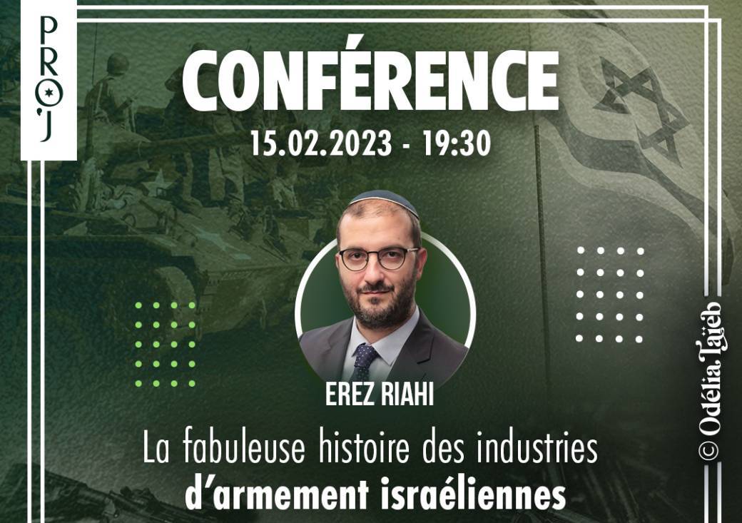Conférence : La fabuleuse histoire des industries d'armement israéliennes avec Erez Riah 