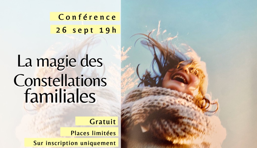 Conférence "La magie des Constellations familiales"