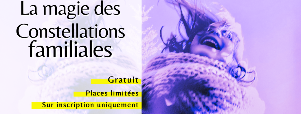Conférence "La magie des Constellations familiales"