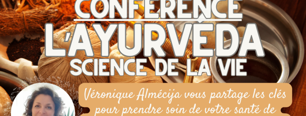 Conférence : L'Ayurvéda, science de la vie