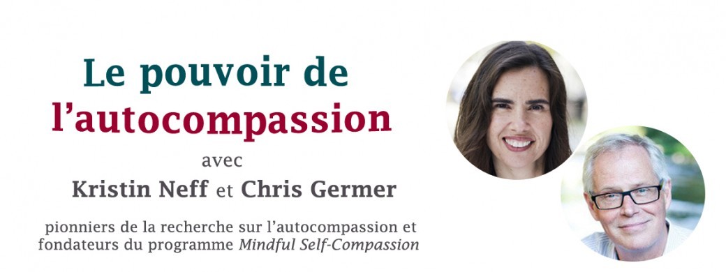 Conférence Le Pouvoir de l'Autocompassion