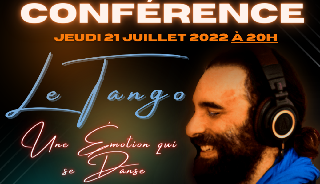 Conférence "Le Tango: une Émotion qui se Danse", à Marrakech le 21 Juillet 2022