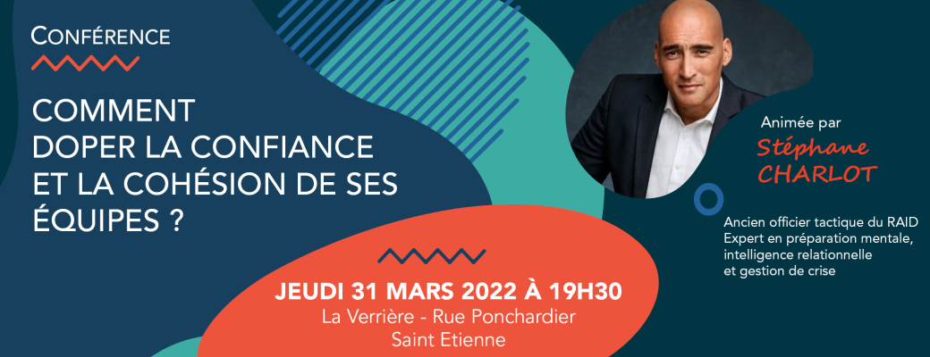 Conférence management : "Comment doper confiance et cohésion des équipes"