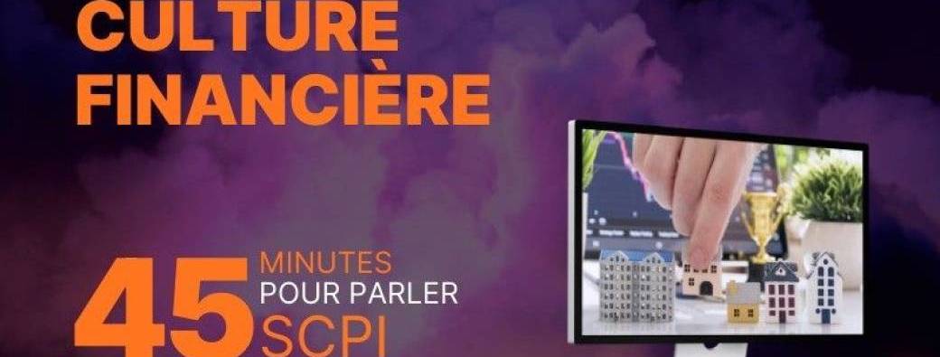 Conférence patrimoniale : la SCPI, l'outil pour tous les besoins patrimoniaux ? (45min)