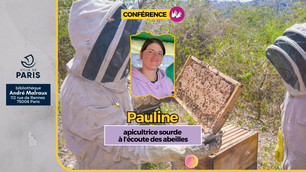 Conférence "Pauline, apicultrice sourde à l'écoute des abeilles"