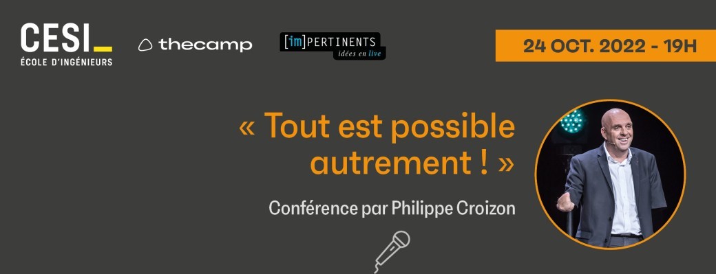 Conférence Philippe CROIZON - Tout est possible autrement !