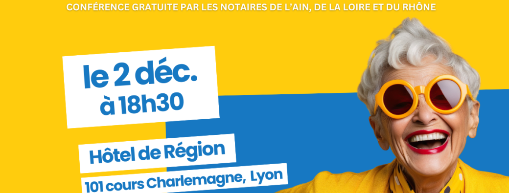 Conférence "Protéger sa personne et organiser son patrimoine" Lyon